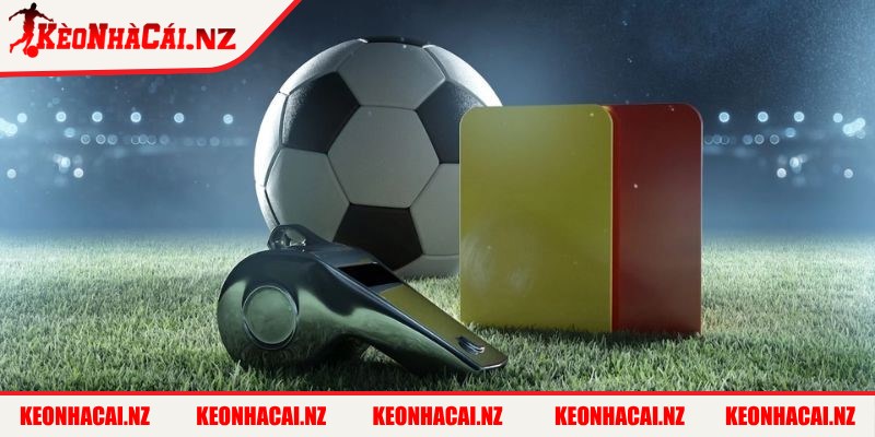 Các Loại Kèo Bóng Đá Phổ Biến Thường Gặp Tại Nhà Cái - 4 Kèo thẻ phạt dự đoán số thẻ vàng, đỏ được rút ra