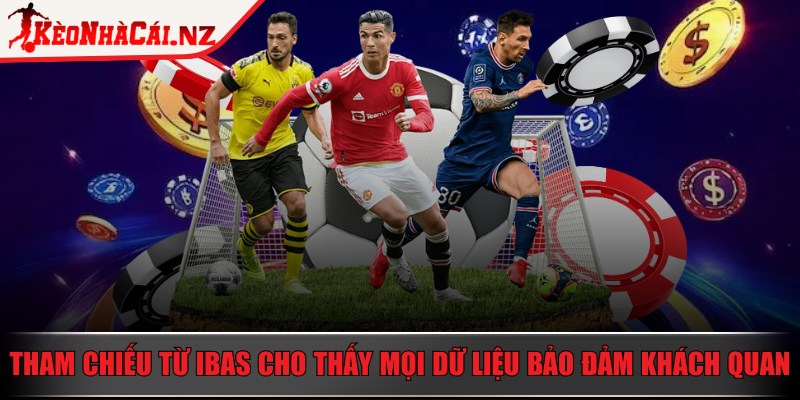 Kèo Nhà Cái 5 ⭐ Tỷ Lệ Kèo Bóng Đá Hôm Nay – Soi Kèo 24/7 - 12 Tham chiếu từ IBAS cho thấy mọi dữ liệu đều bảo đảm khách quan