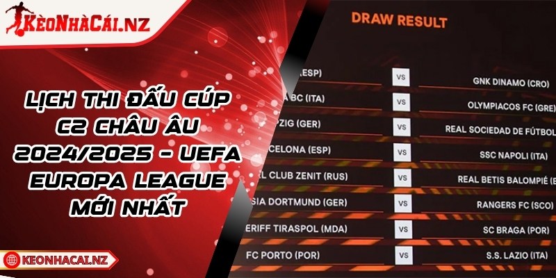 Lịch Thi Đấu Cúp C2 Châu Âu 2024/2025 Mới Cập Nhật - 1