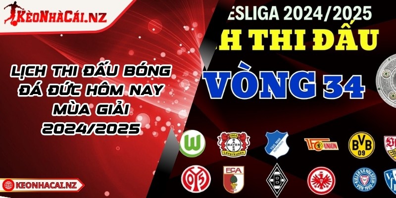 Lịch Thi Đấu Bóng Đá Đức Hôm Nay Mùa Giải 2024/2025 - 1