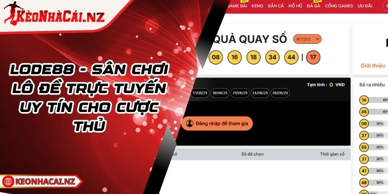 Lode88 - Sân Chơi Lô Đề Trực Tuyến Uy Tín Cho Cược Thủ - 1