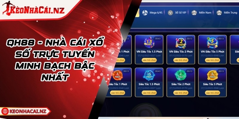 QH88 - Nhà Cái Xổ Số Trực Tuyến Minh Bạch Bậc Nhất - 1